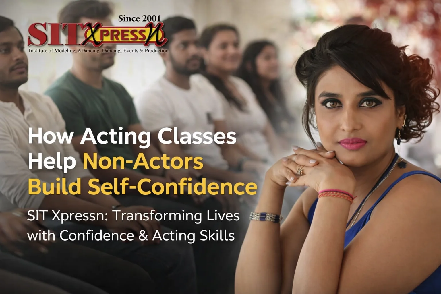 You are currently viewing How Acting Classes Help Non-Actors Build Self-Confidence